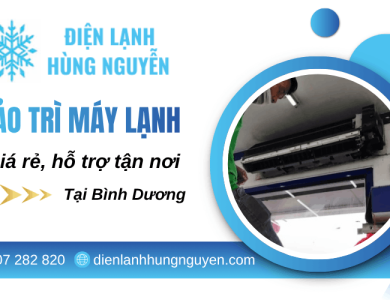 Bảo trì máy lạnh tại Bình Dương giá rẻ, hỗ trợ tận nơi 